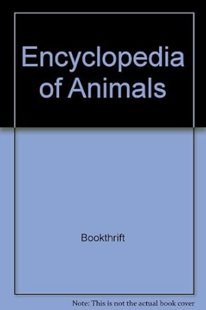 Seller image for Encyclopedia of Animals for sale by WeBuyBooks