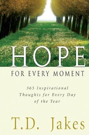 Imagen del vendedor de Hope for Every Moment: 365 Inspirational Thoughts for Every Day of the Year a la venta por WeBuyBooks