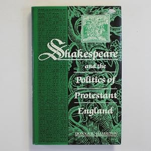 Shakespeare and the Politics of Protestant England