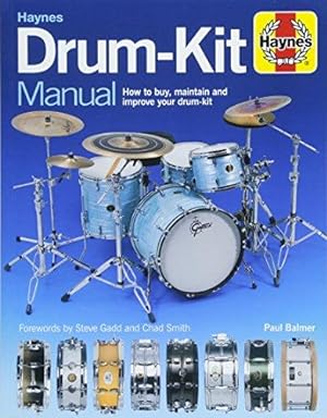Bild des Verkufers fr Drum Kit Manual: How to Buy, Maintain and Improve Your Drum-Kit (Haynes Manuals) zum Verkauf von WeBuyBooks