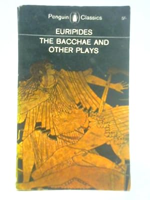 Seller image for The Bacchae and Other Plays for sale by World of Rare Books