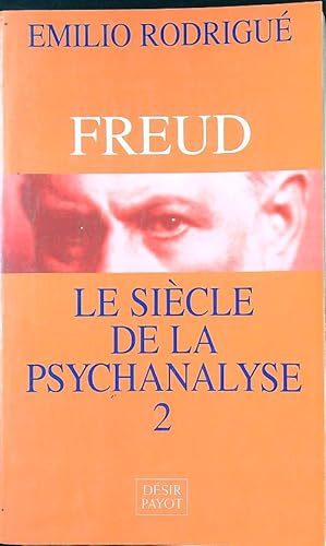 Image du vendeur pour Freud: Le Siecle de la psychanalyse, tome 2 mis en vente par Librodifaccia