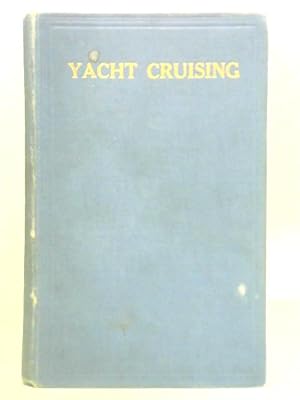 Imagen del vendedor de Yacht Cruising a la venta por World of Rare Books
