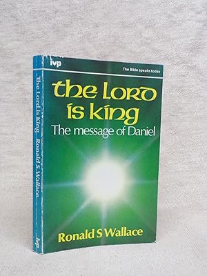 Seller image for THE LORD IS KING: THE MESSAGE OF DANIEL: THE BIBLE SPEAKS TODAY SERIES for sale by Gage Postal Books
