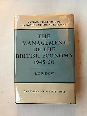 Imagen del vendedor de The Management of the British Economy 1945-60 a la venta por Beach Hut Books