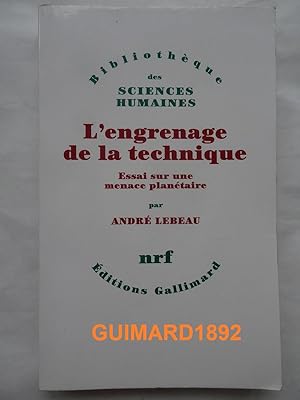 L'Engrenage de la technique Essai sur une menace planétaire