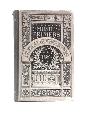 Bild des Verkufers fr Musical Expression,: Accents, Nuances, and Tempo, in Vocal and Instrumental Music zum Verkauf von World of Rare Books