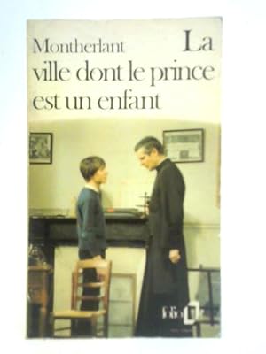 Bild des Verkäufers für La Ville Dont le Prince est un Enfant zum Verkauf von World of Rare Books