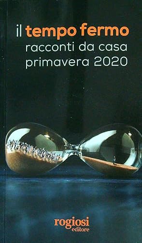 Immagine del venditore per Il tempo fermo - Primavera 2020 venduto da Librodifaccia