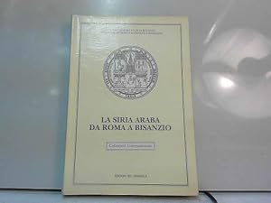 Bild des Verkufers fr La Siria Araba Da Roma a Bisanzio zum Verkauf von JLG_livres anciens et modernes