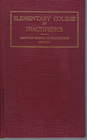 Practipedics; The Science Of Giving Foot Relief And Removing The Cause Of Minor Foot And Shoe Tro...