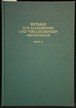 Beiträge zur allgemeinen und vergleichenden Archäologie, Band 12 - 1992.