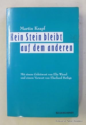 Image du vendeur pour Kein Stein bleibt auf dem anderen. Die christliche Schuld am Antisemitismus. Geleitwort von Elie Wiesel u. Vorwort von Eberhard Bethge. Neukirchen-Vluyn, Neukirchener Verlag, 1999. 4 Bl., 290 S., 1 Bl. Or.-Kart.; Schnitt etwas fleckig. (ISBN 378871730). mis en vente par Jrgen Patzer