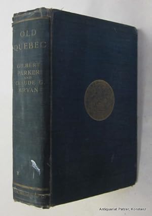 Image du vendeur pour Old Quebec. The Fortress of New France. London, Macmillan, 1903. Mit 5 teils ausfaltbaren Karten u. Plnen u. zahlreichen Illustrationen im Text u. auf Tafeln. XXIV, 486 S., 1 Bl. Or.-Lwd. mit Goldprgung u. Kopfgoldschnitt; strkere Gebrauchsspuren: angestaubt, Kanten beschabt, Rcken einseitig neu befestigt, Kapitale stark bestoen u. mit kl. Beschdigungen. - Durchgngig etwas stock- bzw. braunfleckig, Vorsatz mit Besitzvermerk. mis en vente par Jrgen Patzer