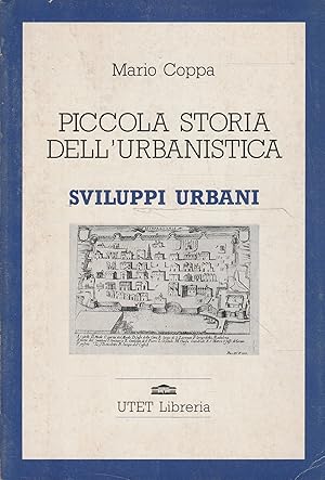 Image du vendeur pour Sviluppi urbani (Piccola storia dell'urbanistica - 3) mis en vente par Messinissa libri