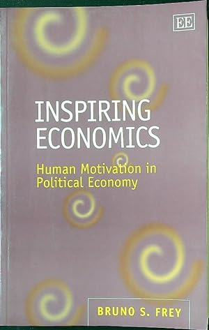 Seller image for Inspiring Economics: Human Motivation in Political Economy for sale by Librodifaccia