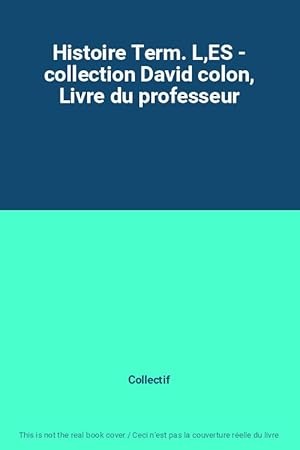 Seller image for Histoire Term. L,ES - collection David colon, Livre du professeur for sale by Ammareal