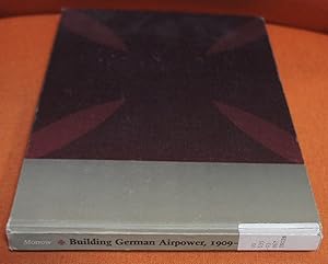 Seller image for Building German Airpower, 1909-1914 for sale by GuthrieBooks