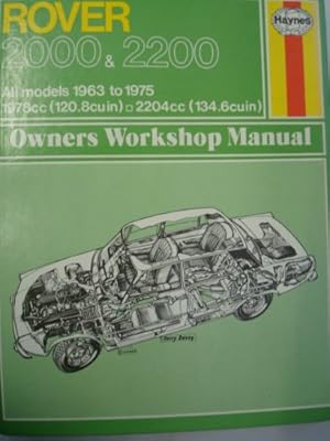 Seller image for Rover 2000 & 2200. All Models 1963 to 1975. (Haynes Owners Workshop Manual) for sale by WeBuyBooks