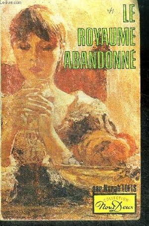 Seller image for Le royaume abandonne (out of this nettle) for sale by Le-Livre