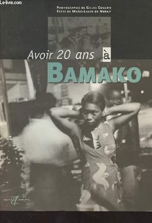 Bild des Verkufers fr Avoir 20 ans  Bamako zum Verkauf von Le-Livre