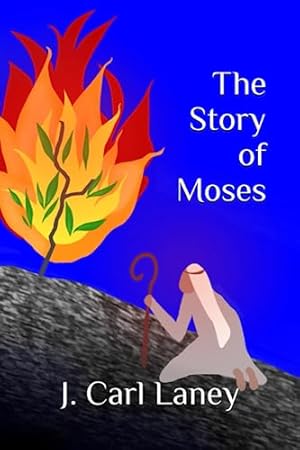 Seller image for The Story of Moses: From Egypt to Mount Nebo for sale by Reliant Bookstore