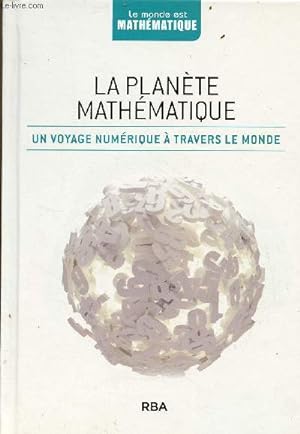 Imagen del vendedor de La plante mathmatique - un voyage numrique  travers le monde - Collection le monde est mathmatique. a la venta por Le-Livre