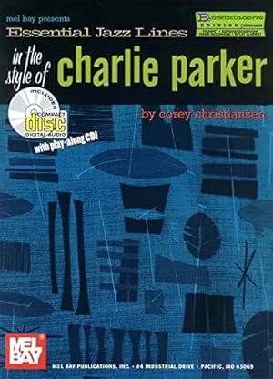 Bild des Verkufers fr Essential Jazz Lines in the Style of Charlie Parker, B-Flat Instruments Edition [With CD] zum Verkauf von WeBuyBooks