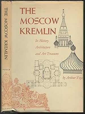 Bild des Verkufers fr The Moscow Kremlin: Its History, Architecture and Art Treasures zum Verkauf von WeBuyBooks