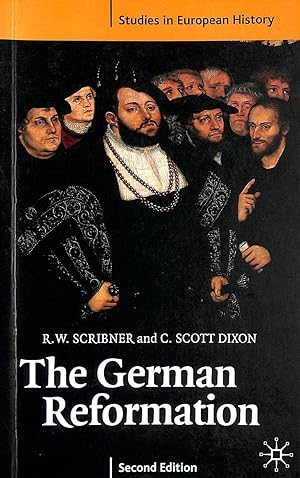 Seller image for The German Reformation, Second Edition: 17 (Studies in European History) for sale by M Godding Books Ltd