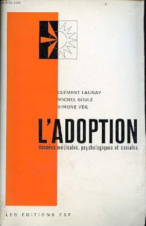 Imagen del vendedor de L'adoption donnes, mdicales, psychologiques et sociales - 5e dition entirement rvise. a la venta por Le-Livre