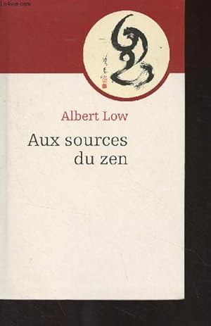 Bild des Verkufers fr Aux sources du zen zum Verkauf von Le-Livre