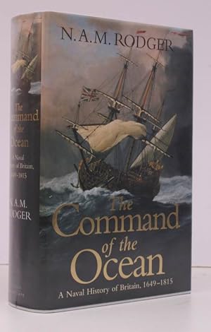 Imagen del vendedor de The Command of the Ocean. A Naval History of Britain 1649-1815. NEAR FINE COPY IN UNCLIPPED DUSTWRAPPER a la venta por Island Books