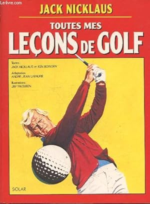 Image du vendeur pour Toutes mes leçons de golf mis en vente par Le-Livre