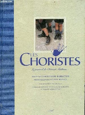 Imagen del vendedor de Les choristes le journal de Clment Mathieu. - inclus un cd. a la venta por Le-Livre
