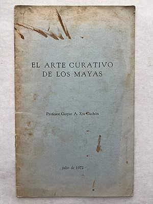 El Arte Curativo de Los Mayas