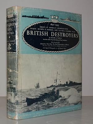Seller image for British Destroyers. A History of Development 1892-1953. Drawn by Admiralty Permission from Official Records & Returns, Ships' Covers and Building Plans. With a Foreword by Admiral of the Fleet Earl Mountbatten of Burma. WITH T.L.s. x3 AND EPHEMERA FROM THE AUTHOR for sale by Island Books
