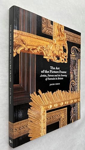 The Art of the Picture Frame: Artists, Patrons and the Framing of Portraits in Britain