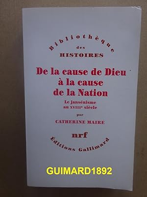 De la cause de Dieu à la cause de la Nation Le jansénisme au XVIII? siècle