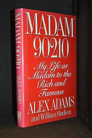 Immagine del venditore per Madam 90210; My Life As Madam to the Rich and Famous venduto da Burton Lysecki Books, ABAC/ILAB
