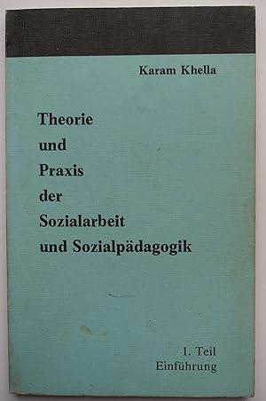 Bild des Verkufers fr Theorie und Praxis der Sozialarbeit und Sozialpdagogik ; 1. Teil Einfhrung zum Verkauf von Cornelia Greve