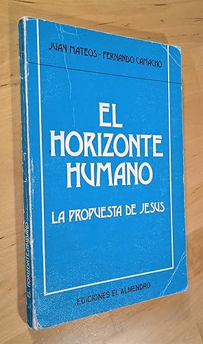 Image du vendeur pour El horizonte humano. La propuesta de Jess mis en vente par Llibres Bombeta