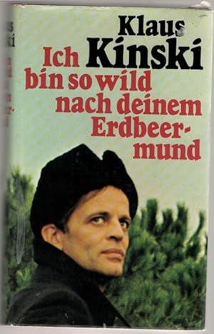 Ich bin so wild nach deinem Erdbeermund Erinnerungen von Klaus Kinski