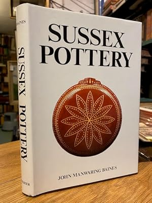 Seller image for Sussex Pottery for sale by Foster Books - Stephen Foster - ABA, ILAB, & PBFA