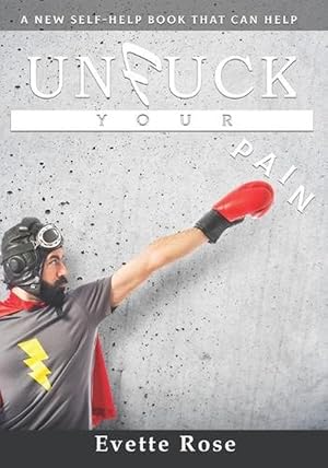 Seller image for Unfuck Your Pain: A New Self-Help Book That Can Help (Paperback) for sale by Grand Eagle Retail