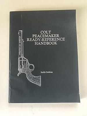 Seller image for Colt Peacemaker Ready-Reference Handbook for sale by Sheapast Art and Books