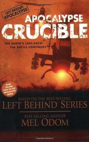 Image du vendeur pour Apocalypse Crucible (Left Behind - Tekno (Military),2,) mis en vente par WeBuyBooks
