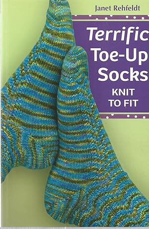 Seller image for Terrific Toe-Up Socks: Knit to Fit for sale by The Book Junction