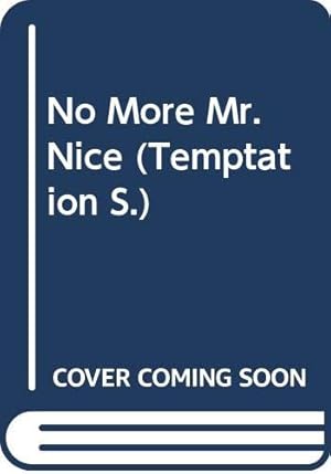 Bild des Verkufers fr No More Mr. Nice (Temptation S.) zum Verkauf von WeBuyBooks