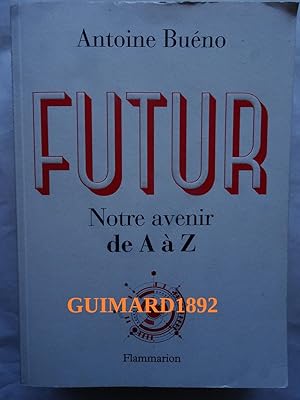 Futur Notre avenir de A à Z